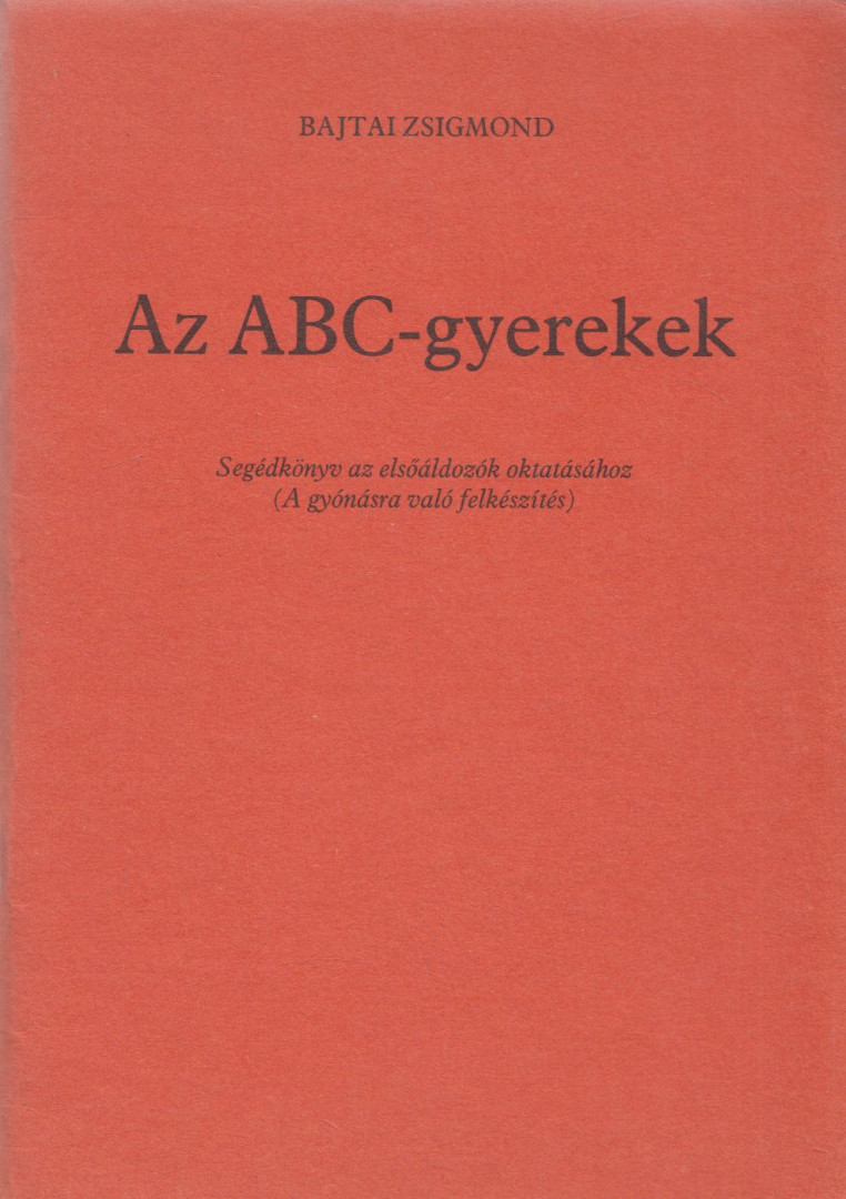 BAJTAI ZSIGMOND - Az ​ABC-gyerekek [antikvár]