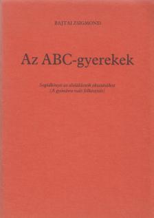 BAJTAI ZSIGMOND - Az ​ABC-gyerekek [antikvár]
