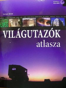 Lerner János - Világutazók atlasza [antikvár]
