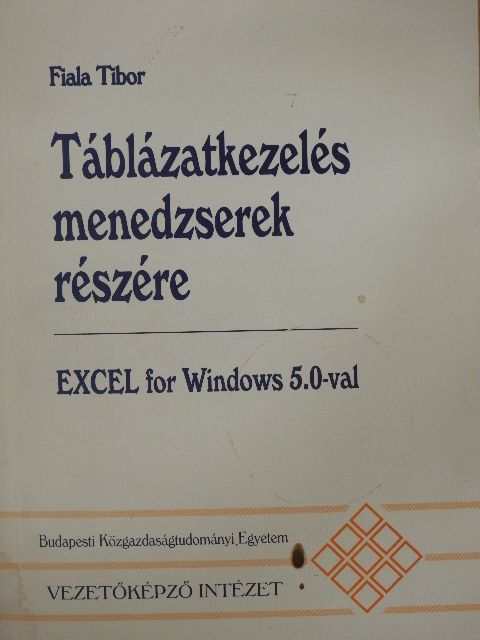 Fiala Tibor - Táblázatkezelés menedzserek részére - Floppy-val [antikvár]