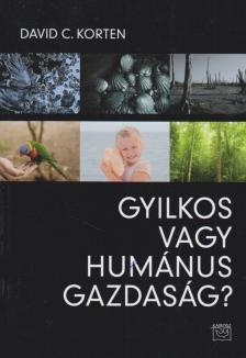 David C. Korten - Gyilkos vagy humánus gazdaság? [antikvár]