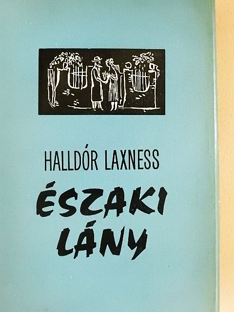 Halldór Kiljan Laxness - Északi lány [antikvár]