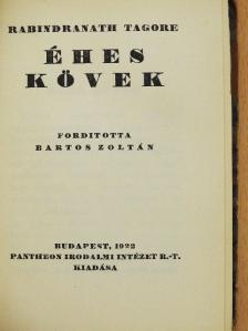 Rabindranath Tagore - Éhes kövek [antikvár]