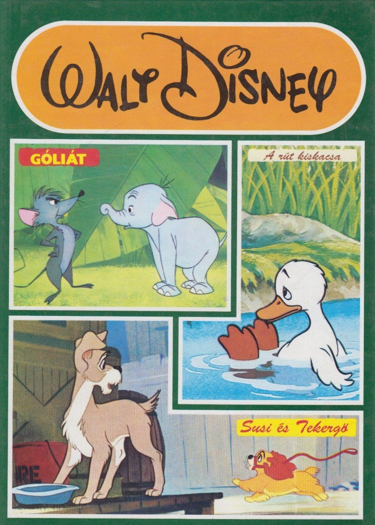 Walt Disney - Susi és Tekergő / A rút kiskacsa / Góliát [antikvár]