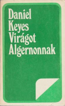 Daniel Keyes - Virágot Algernonnak [antikvár]