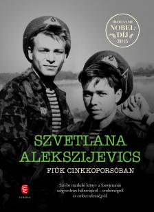 Alekszijevics, Szvetlana - Fiúk cinkkoporsóban