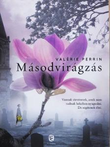 Valérie Perrin - Másodvirágzás [antikvár]