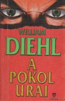 DIEHL, WILLIAM - A pokol urai [antikvár]