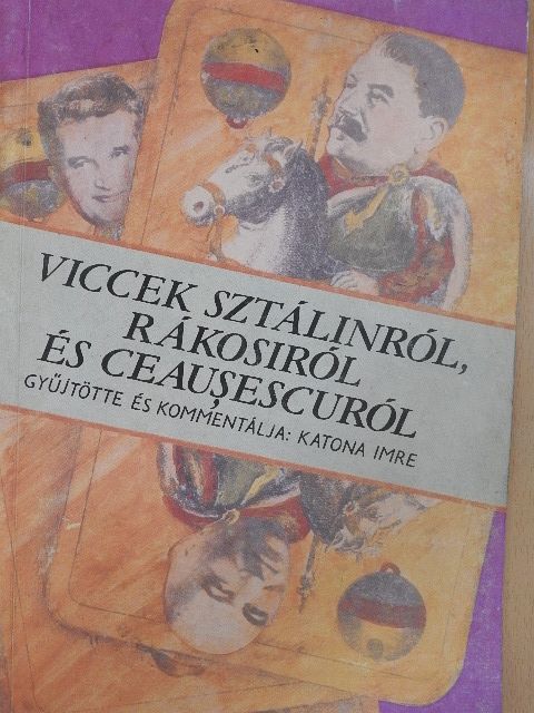 Viccek Sztálinról, Rákosiról és Ceausescuról [antikvár]