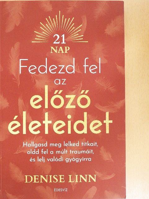 Denise Linn - Fedezd fel az előző életeidet [antikvár]