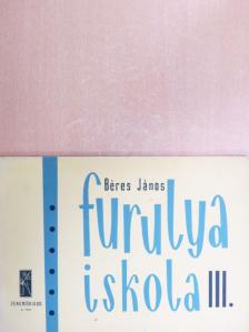 Béres János - Furulyaiskola III. [antikvár]