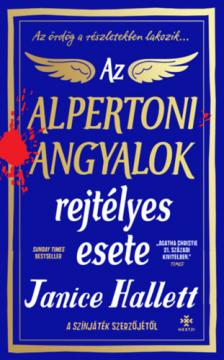 Janice Hallett - Az alpertoni angyalok rejtélyes esete [antikvár]