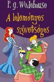 P. G. Wodehouse - A leleményes szövetséges
