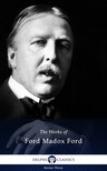 Ford Madox Ford - Delphi Works of Ford Madox Ford (Illustrated) [eKönyv: epub, mobi]