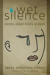 Shaila Abdullah Sweta Srivastava Vikram, - Wet Silence [eKönyv: epub, mobi]