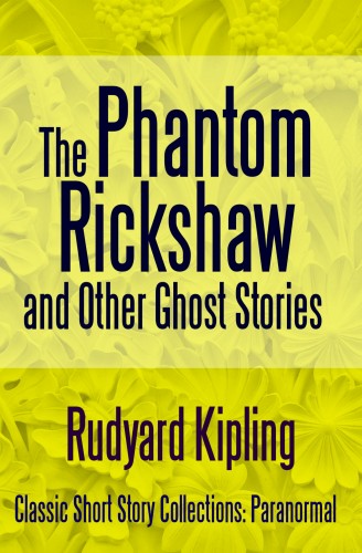Rudyard Kipling - The Phantom Rickshaw and Other Ghost Stories [eKönyv: epub, mobi]