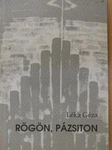 Léka Géza - Rögön, pázsiton [antikvár]