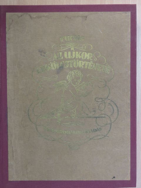 Eduard Fuchs - Az ujkor erkölcstörténete III. [antikvár]