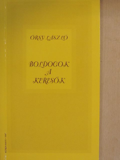 Őrsy László - Boldogok a keresők [antikvár]
