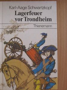 Karl-Aage Schwartzkopf - Lagerfeuer vor Trondheim [antikvár]