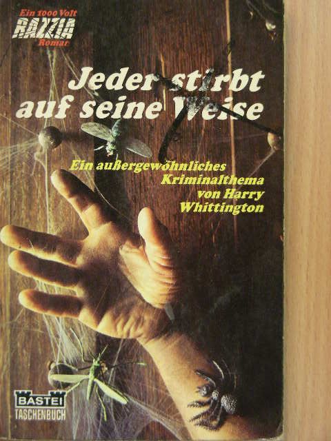 Harry Whittington - Jeder stirbt auf seine Weise [antikvár]