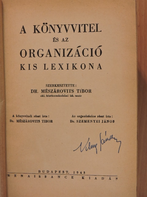 Dr. Mészárovits Tibor - A könyvvitel és az organizáció kis lexikona [antikvár]