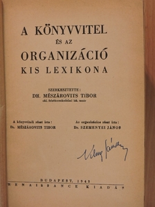 Dr. Mészárovits Tibor - A könyvvitel és az organizáció kis lexikona [antikvár]
