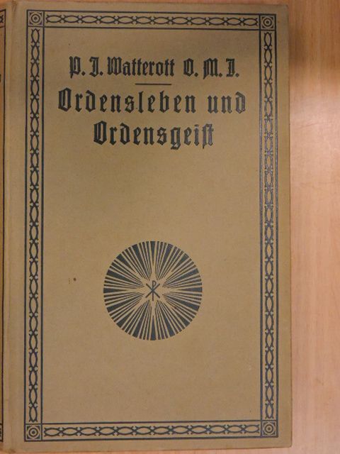 P. Ignaz Watterott - Ordensleben und Ordensgeist (gótbetűs) [antikvár]