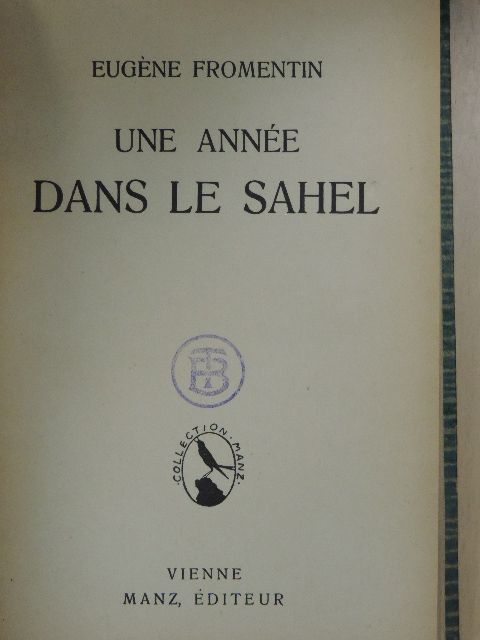 Eugéne Fromentin - Une année dans le Sahel [antikvár]