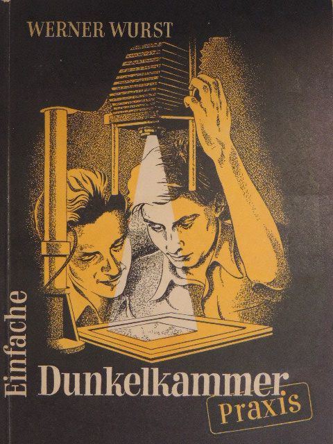 Werner Wurst - Kleine Dunkelkammerpraxis [antikvár]