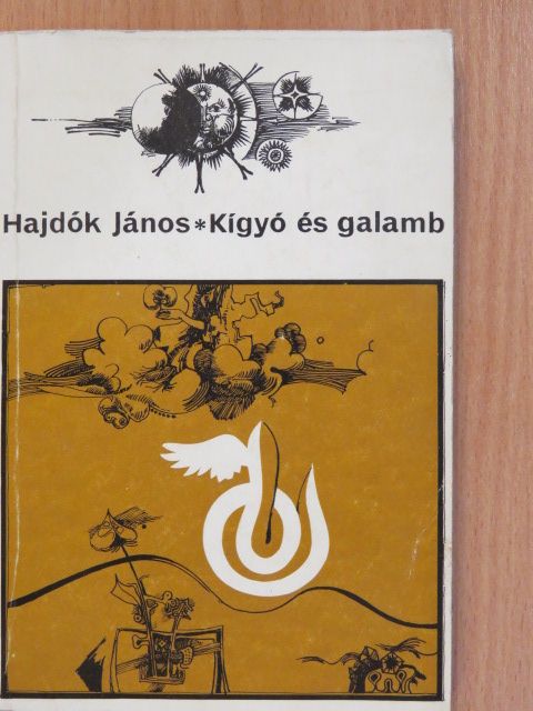 Hajdók János - Kígyó és galamb (dedikált példány) [antikvár]