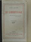 Louis Aragon - Le Libertinage [antikvár]