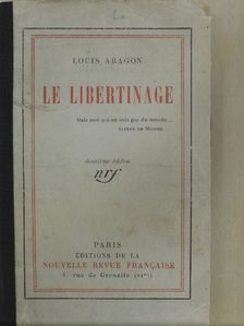 Louis Aragon - Le Libertinage [antikvár]