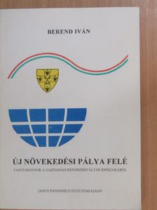 Berend Iván - Új növekedési pálya felé [antikvár]