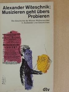 Alexander Witeschnik - Musizieren geht übers Probieren [antikvár]