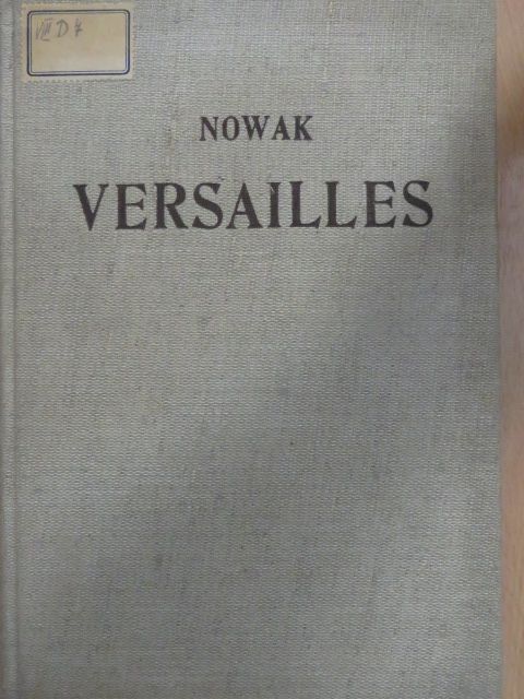 Karl Friedrich Nowak - Versailles [antikvár]