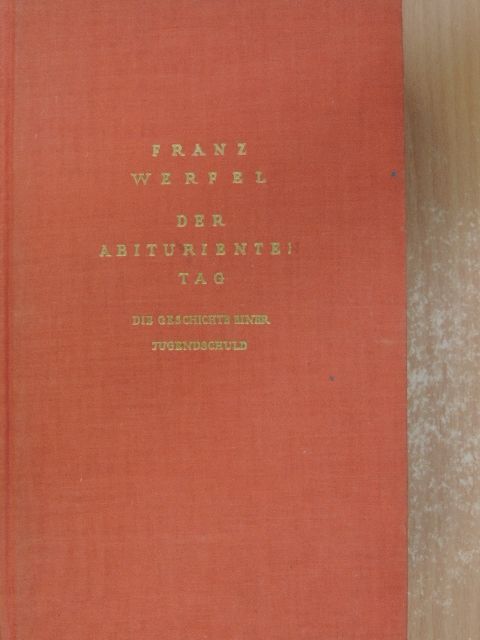 Franz Werfel - Der Abituriententag [antikvár]