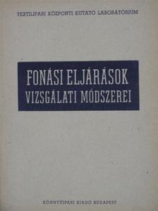 Gangli Boldizsár - Fonási eljárások vizsgálati módszerei [antikvár]
