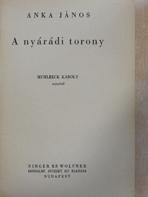 Anka János - A nyárádi torony [antikvár]