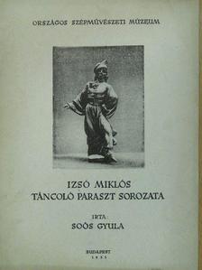 Soós Gyula - Izsó Miklós táncoló paraszt sorozata (dedikált példány) [antikvár]