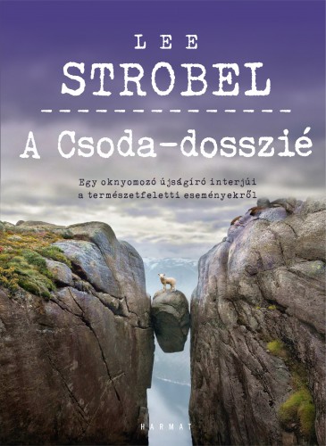 Lee Strobel - A Csoda-dosszié [eKönyv: epub, mobi]
