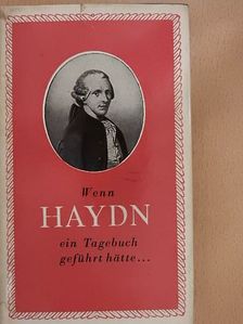 Jenő Vigh - Wenn Haydn ein Tagebuch geführt hätte... [antikvár]