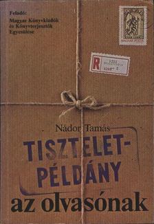 Nádor Tamás - Tiszteletpéldány az olvasónak [antikvár]