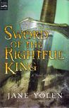 Jane Yolen - Sword of the Rightful King [antikvár]