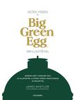 James Whetlor - Sütés - főzés a Big Green Egg grillsütővel