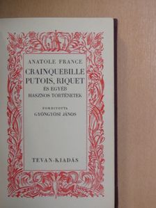 Anatole France - Crainquebille Putois, Riquet és egyéb hasznos történetek [antikvár]