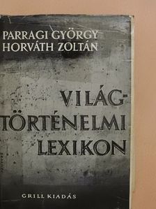 Horváth Zoltán - Világtörténelmi lexikon I-II. [antikvár]