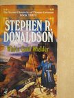 Stephen R. Donaldson - White Gold Wielder [antikvár]