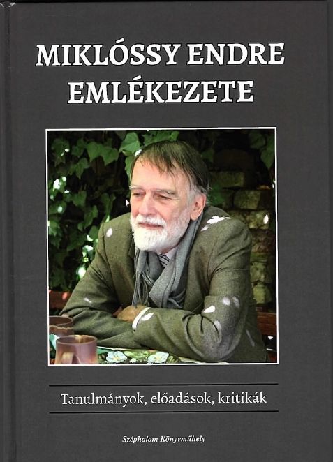 Miklóssy Endre emlékezete - Tanulmányok, előadások, kritikák