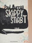 Paul Murray - Skippy stirbt [antikvár]